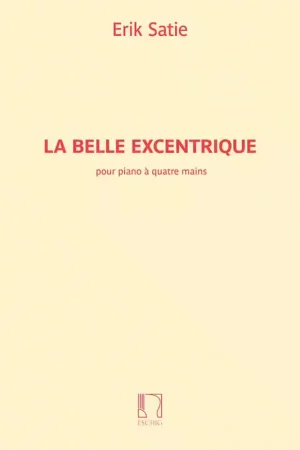 Prix exceptionnel | Durand Satie Erik - La Belle Excentrique - Piano 4 Mains