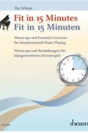 Tout juste arrivé - Schott Fit In 15 Minutes Piano - Scheps