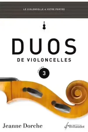 Meilleure vente | Billaudot Duos De Violoncelles Vol.3 - Dorche