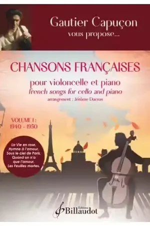 Super offre - Billaudot Chansons Françaises Vol.1 1940-1950 Violoncelle Et Piano