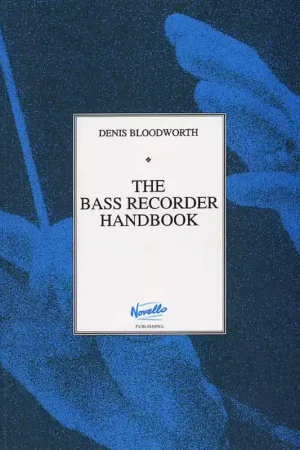 Fin de série - Novello Bloodworth Denis - The Bass Recorder Handbook