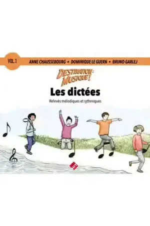 Billaudot Destination Musique : Les Dictées Vol.1 - Tout juste disponible