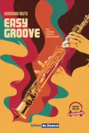 Super offre | Editions Da Camera Giordano Muto - Easy Groove - Saxophone Soprano