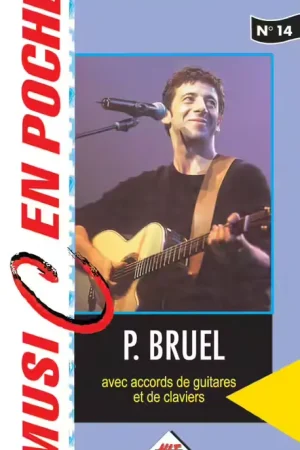Coup de cœur | Hit Diffusion BRUEL PATRICK - MUSIC EN POCHE - PAROLES ET ACCORDS