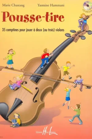 Lemoine Chastang M. / Hammani Y. - POUSSE-tire + CD - 2 Ou 3 Violons - Offre limitée