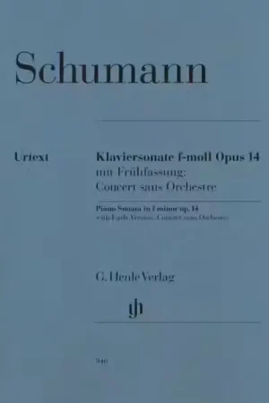 Nouveau chez nous - Henle Verlag Schumann R. - Piano Sonata F Minor Op. 14 (Concerto Without Orchestra) Early And Late Versions