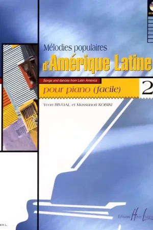 Prix réduit - Lemoine Rivoal Y. / Kobiki M. - Mélodies Populaires D'amérique Latine Vol.2b - Piano