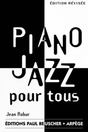 Paul Beuscher Publications Robur Jean - Piano Jazz Pour Tous - Achetez dès maintenant