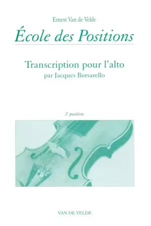 Van De Velde Van De Velde E. / Borsarello J. - Ecole Des Positions 2eme - Alto - Petit prix