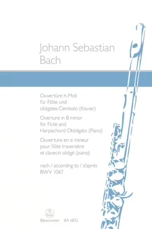 Barenreiter J.S. - Ouverture Suite Pour Ochestre En Si Mineur Bwv 1067 - Flute Clavecin/Piano - Disponible maintenant