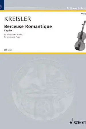 Schott Kreisler - Berceuse Romantique Op. 9 No. 5 - Violon et Piano - Direct fabricant