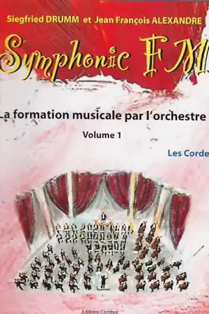 Nouveauté | Combre Alexandre/drumm - Symphonic FM Vol.1 Eleve - Les Cordes