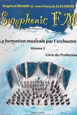 Prix réduit - Combre Alexandre/drumm - Symphonic FM Vol.2 Professeur