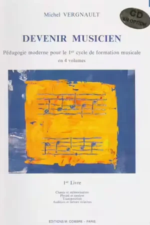 Combre VERGNAULT MICHEL - DEVENIR MUSICIEN VOL.1 | Derniers jours