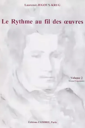 Qualité premium - Combre Le Rythme Au Fil Des Oeuvres Vol.2 - Jegoux-Krug