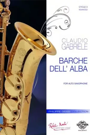 Tout nouveau - Cahiers Du Tourdion Gabriele - Barche Dell'alba. Saxophone Alto Solo