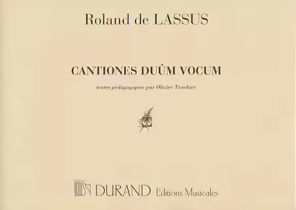 Derniers jours - Durand Lassus R. Cantiones Duûm Vocum - Chant