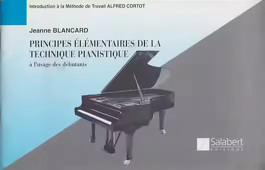 Coup de cœur | Salabert Blancard - Principes Elementaires De La Technique Pianistique