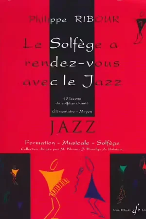 Commandez dès aujourd'hui | Billaudot RIBOUR PHILIPPE - LE SOLFEGE A RENDEZ-VOUS AVEC LE JAZZ VOL.1