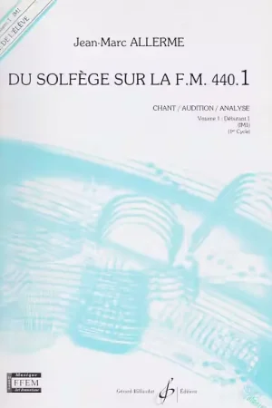 Billaudot Du Solfège Sur La FM 440.1 Chant, Audition Et Analyse Élève - Allerme - Qualité professionnelle