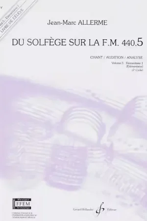 Billaudot Allerme JEAN-marc - Du Solfege Sur La FM 440.5 Chant / Audition / Analyse (eleve) | Prix cassé
