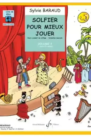 Tout juste arrivé - Billaudot Solfier Pour Mieux Jouer Vol.4 (Élève) - Baraud
