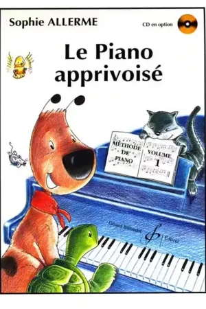 Billaudot Allerme Sophie - Le Piano Apprivoisé Vol.1 - Très bien noté