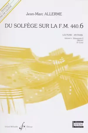Billaudot Allerme JEAN-marc - Du Solfege Sur La FM 440.6 Lecture / Rythme (eleve) - Liquidation