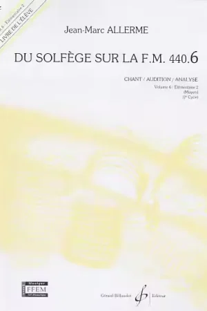 Billaudot Allerme JEAN-marc - Du Solfege Sur La FM440.6 Chant/audition/analyse (eleve) | Préféré des clients