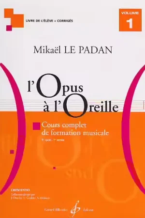 Tout juste arrivé - Billaudot L'opus A L'oreille Vol.1 (Élève) - Le Padan