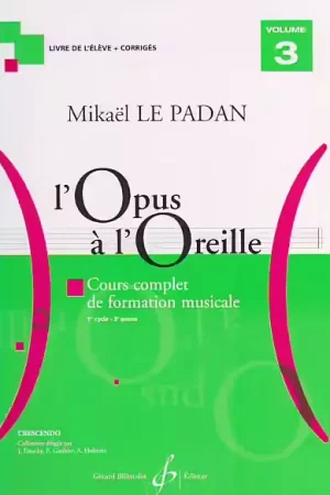 Billaudot Le Padan Mikael - L'opus A L'oreille Vol.3 (eleve + Corriges) - Produit tendance
