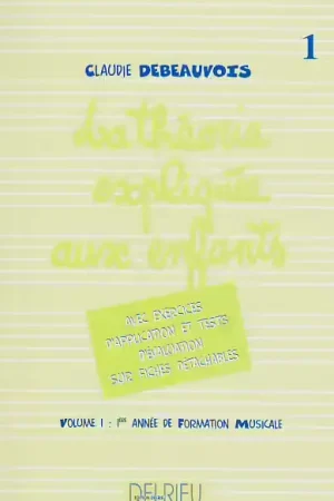 Edition Delrieu Théorie Expliquée Aux Enfants Vol.1 - Debeauvois - Prix promo