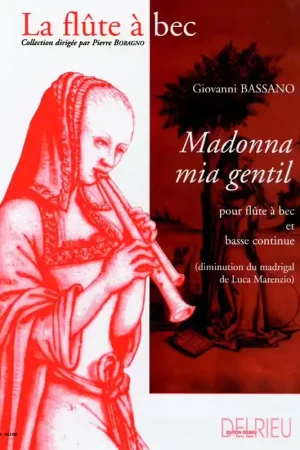 Edition Delrieu Bassano Giovanni - Madonna Mia Gentil - Flute A Bec Bc - Réduction