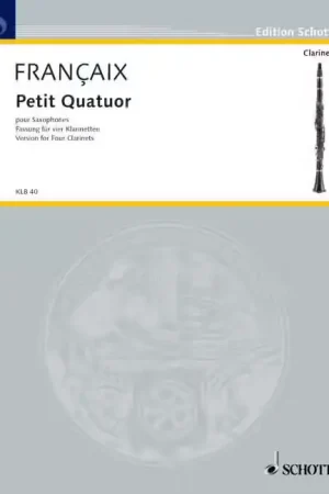 Prix doux - Schott Françaix - Petit Quatuor - 2 Clarinettes Basset Houn Et Bass Clarinette In Bb