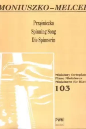 Coup de cœur - PWM MONIUSZKO-melcer - Spinning Song - Piano