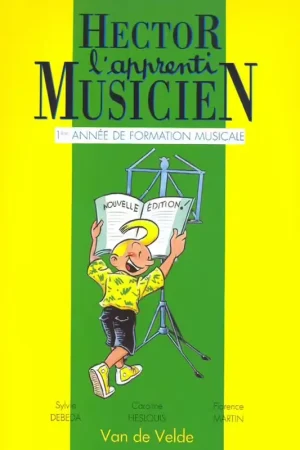 Van De Velde Debeda S. / Min F. - Hector L'Apprenti Musicien Vol.1 | Meilleur prix