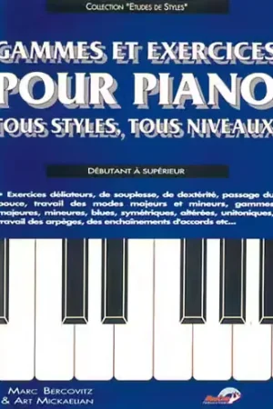 Carisch Bercovitz & Mickaelian - Gammes Et Exercices Pour Piano Tous Styles Tous Niveaux - Très demandé
