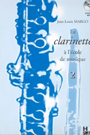 Tout juste arrivé - Lemoine La Clarinette A L'École De Musique Vol.2 - Margot