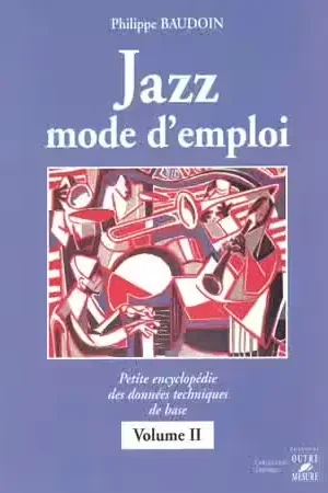 Outre Mesure Baudoin Philippe - Jazz Mode D'emploi Vol.2 - Petit prix