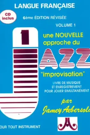 Tout juste ajouté - Aebersold Une Nouvelle Approche Du Jazz Improvisation
