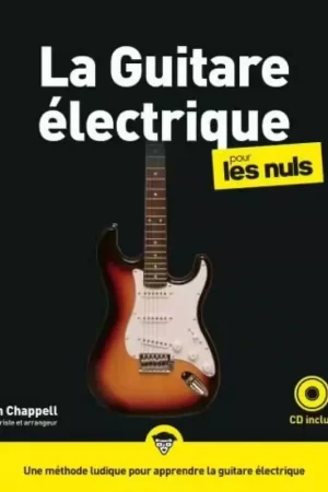 Commandez dès aujourd'hui | First Interactive POUR LES NULS MÉTHODE GUITARE ÉLECTRIQUE + CD - JON CHAPPELL