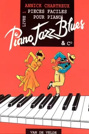 Van De Velde Chartreux Annick - Piano Jazz Blues 1 - Derniers exemplaires
