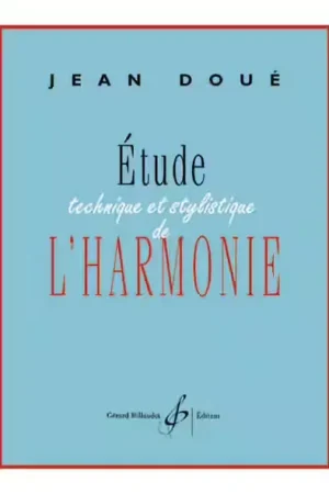 Billaudot Doue Jean - Etude Technique et Stylistique De L'harmonie - Petit prix