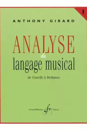 Billaudot Girard Anthony - Analyse Du Langage Musical Vol.1 : De Corelli A Debussy - Bien noté