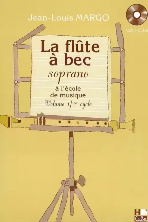 H. Cube Flûte A Bec Soprano A L'École De Musique Vol.1 - Margo | Économisez maintenant
