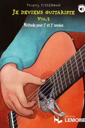 Promo exceptionnelle | Lemoine Je Deviens Guitariste Vol.2 - Tisserand
