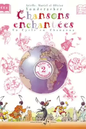 Offre exclusive - Billaudot Vonderscher Arielle - Chansons Enchantees Volume 2 - Livre Du Professeur