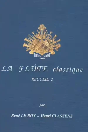 Combre Le Roy Classens - La Flute Classique Recueil 2 | Paiement sécurisé