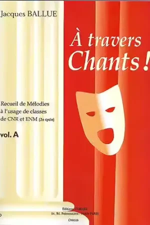 Combre Ballue - A Travers Chants Vol.a Cycle 2 - Chant et Piano | Réduction spéciale