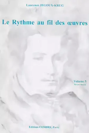 Combre JEGOUX-krug Laurence - Le Rythme Au Fil Des Oeuvres Vol.5 | Commandez maintenant